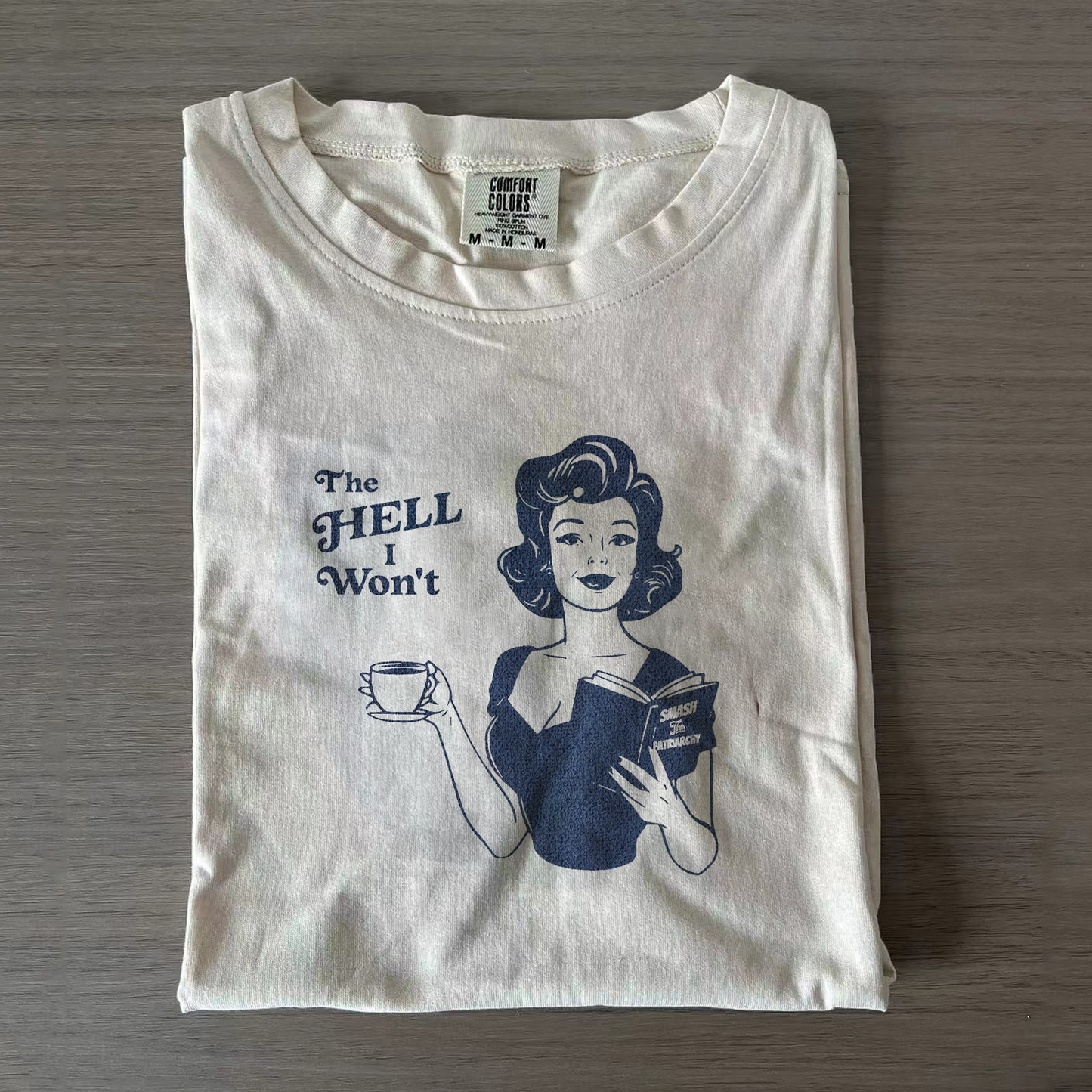 The Hell I Won't Smash The Patriarchy Shirt