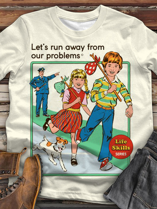 Let's Run Away From Our Problems Crew Neck T-shirt
