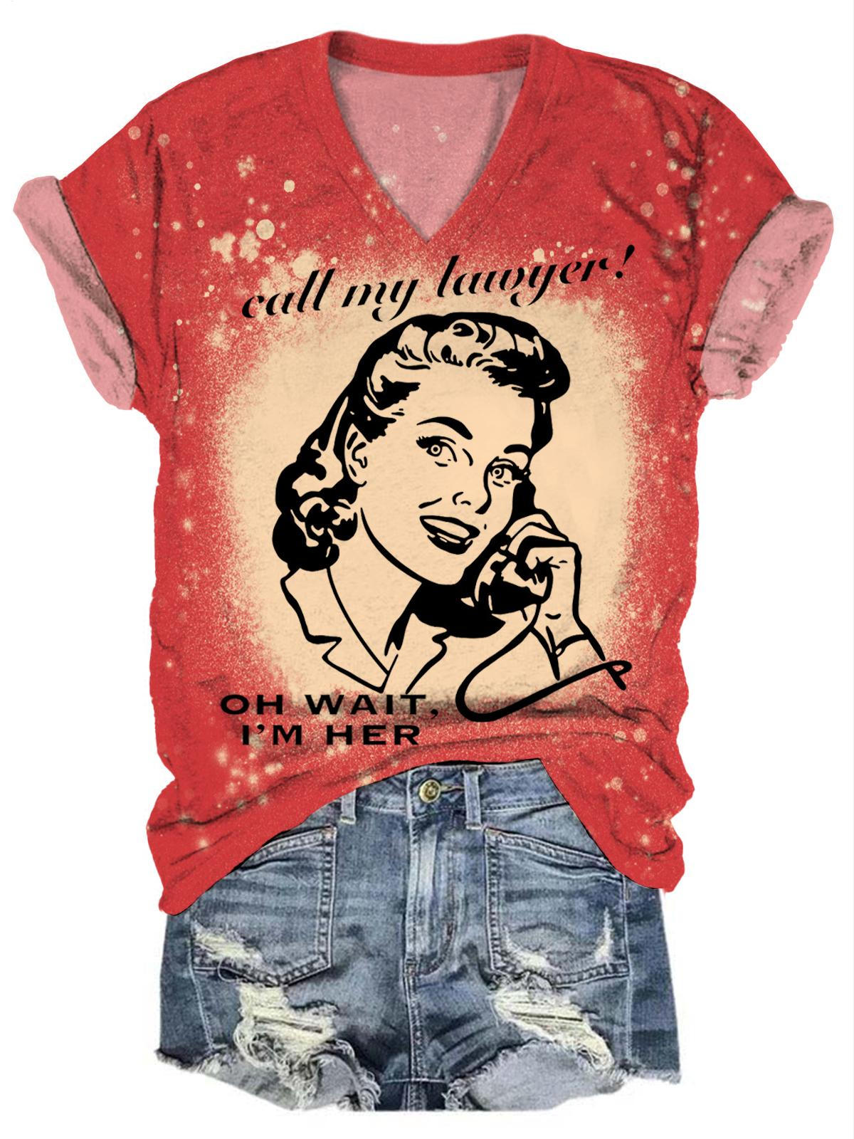 T-Shirt mit lustigem Slogan-Aufdruck „Call My Lawyer Oh Wait I'm Her“