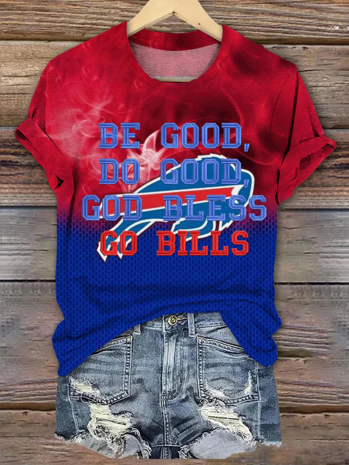 Be Good DO Good God Bless Go Bills Graphic T-shirt