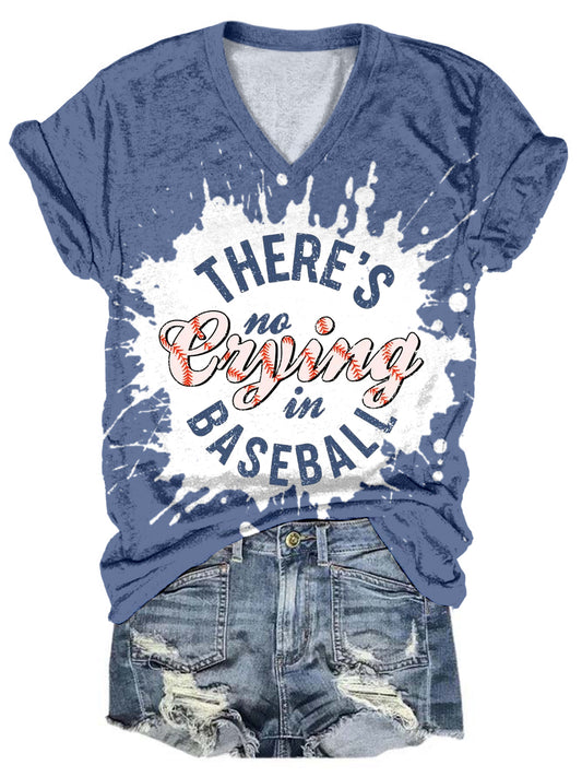 There's No Crying In Baseball V-Neck Tie Dye T-Shirt
