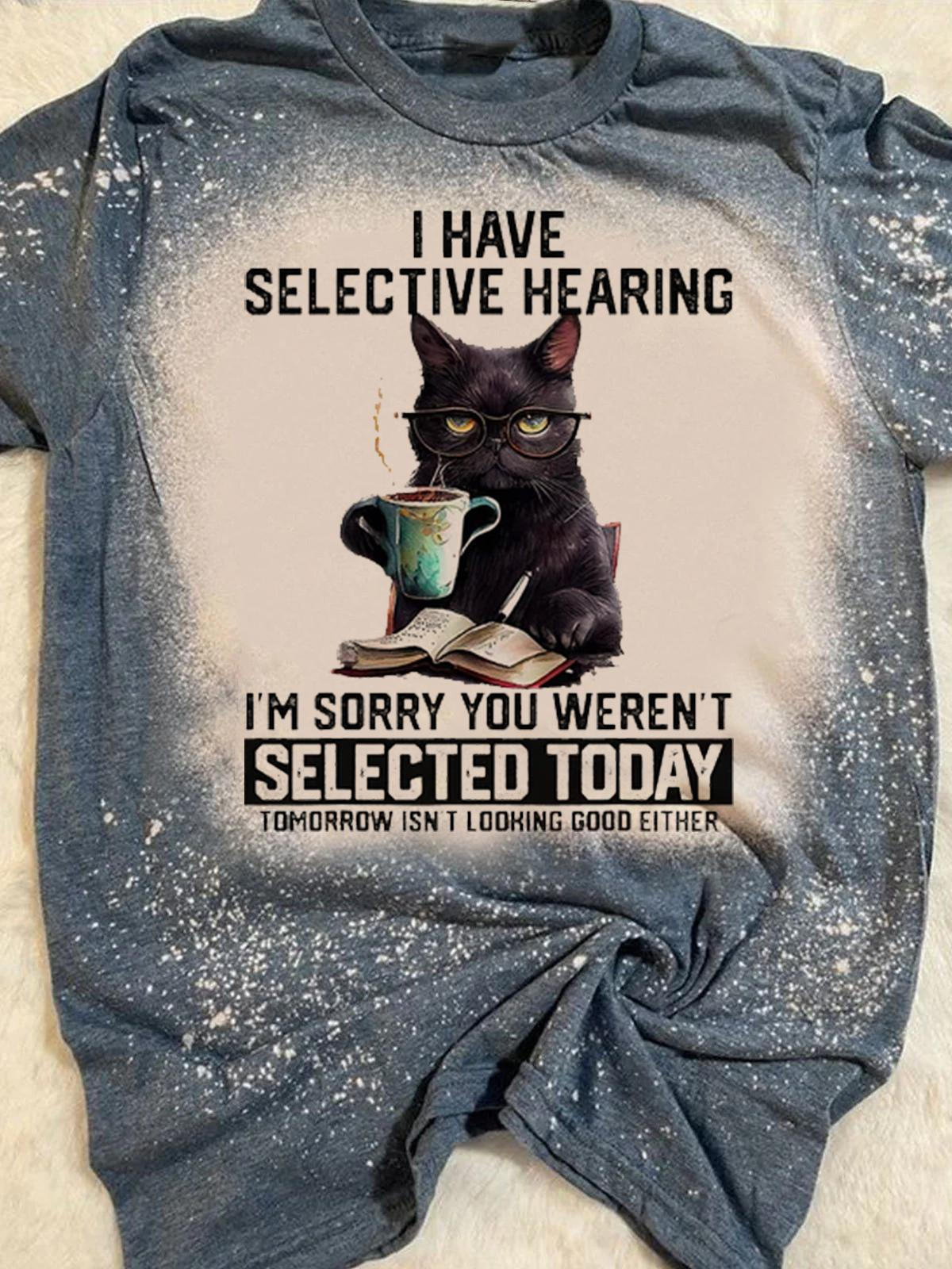 Lässiges T-Shirt mit „I Have Selected Hearing Wise Cat“-Tintenstrahldruck