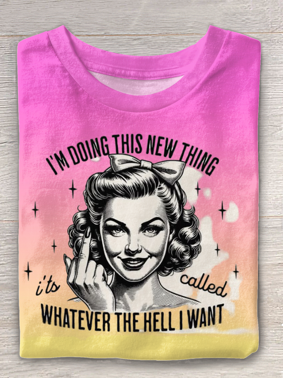 I'm Doing This New Thing Whatever The Hell I Want Crew Neck T-shirt