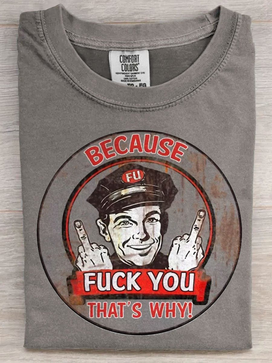 Vintage BECAUSE FK YOU Art Casaul Short Sleeve T-shirt