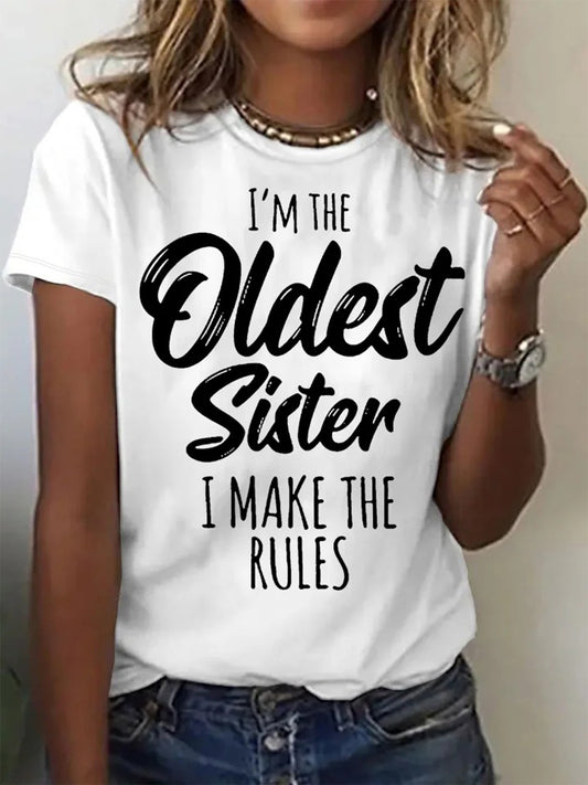 I'm The Oldest Sister I Make The Rules Crew Neck T-shirt