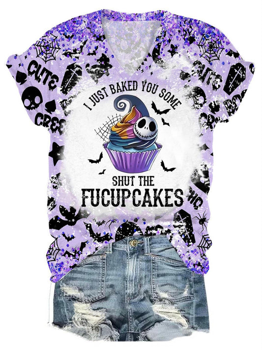 I Just Baked You Some Shut The Fucupcakes T-Shirt