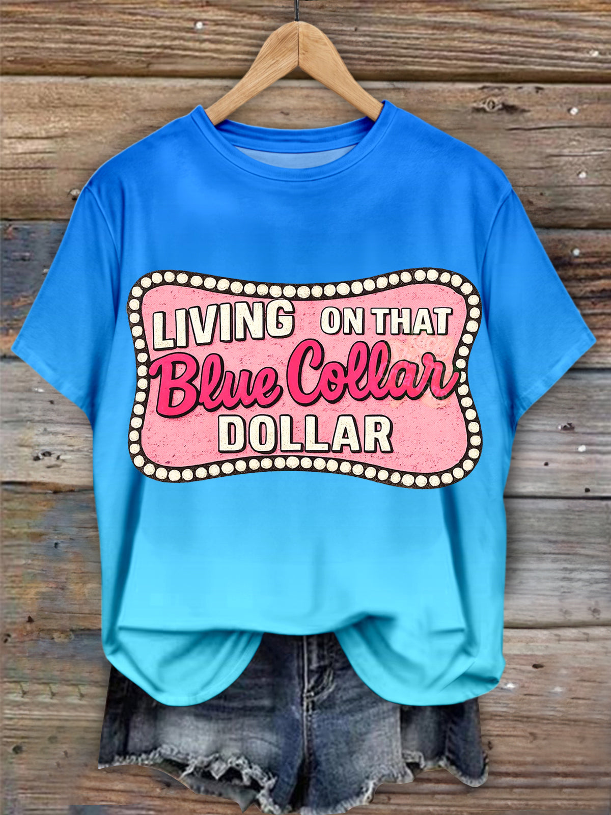 Living On That Blue Collar Dollar Funny Western Shirt
