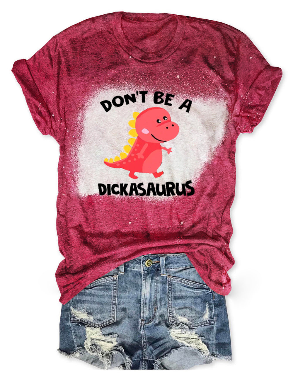 Don't Be Dickasaurus Prickapotamus Tee