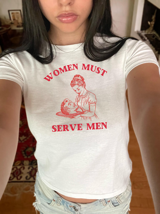 Women Must Serve Men Baby Tee