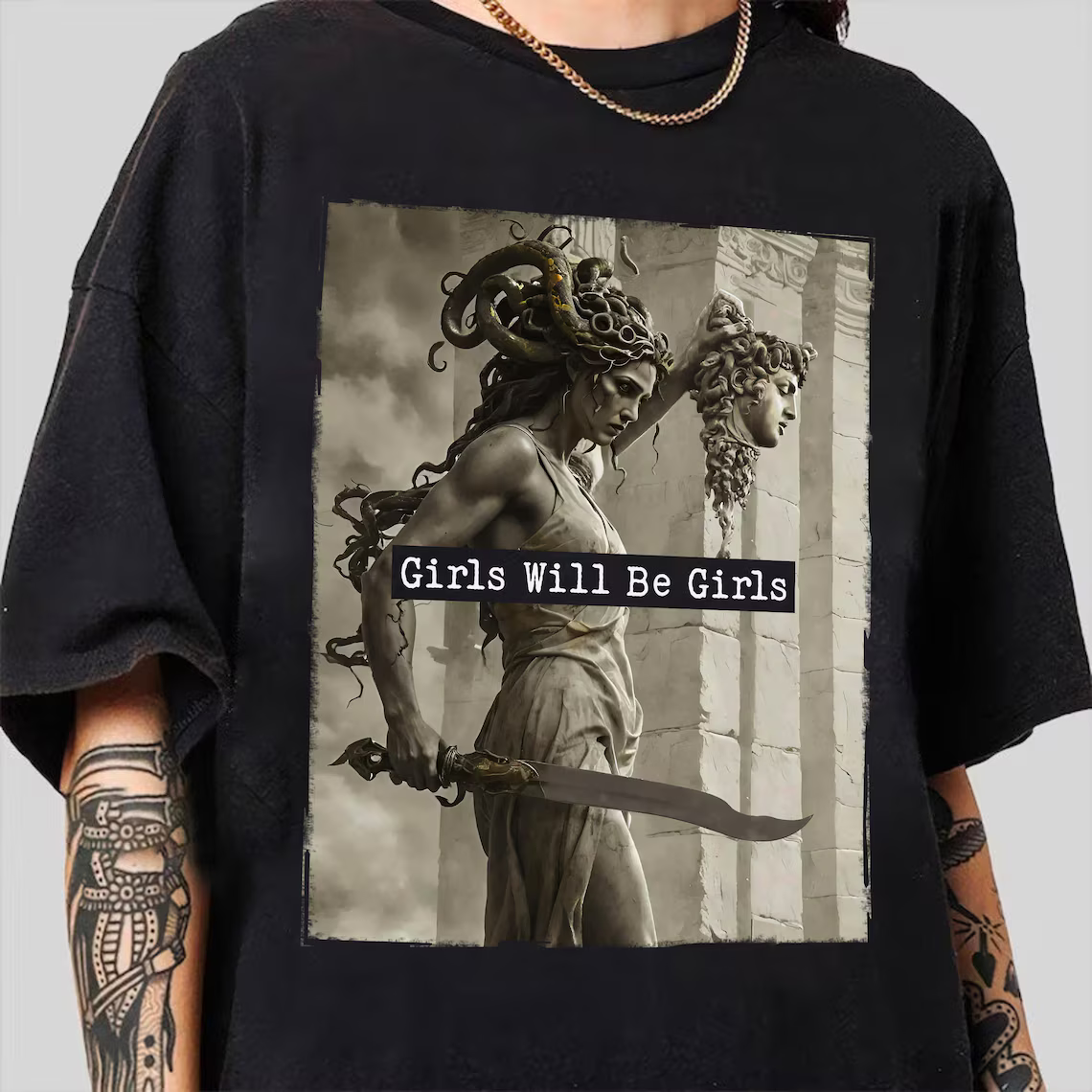 Girls Will Be Girls Medusa with the Head of Perseus Feminist Shirt