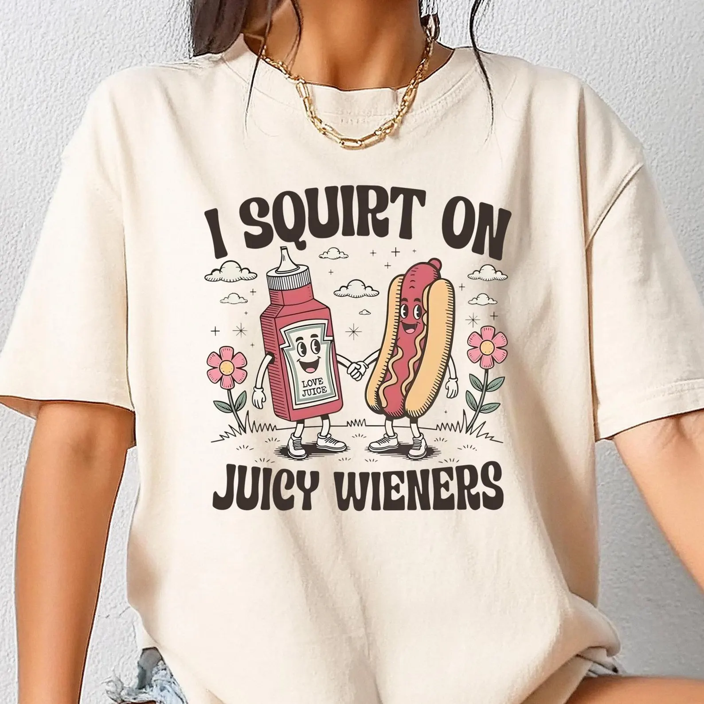 I Squirt On Juicy Wieners Adult Humor T-shirts