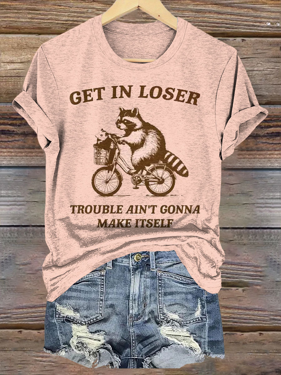 Get's In Loser Trouble Ain't Going To Make Itself Art Print Casaul Short Sleeve T-shirt