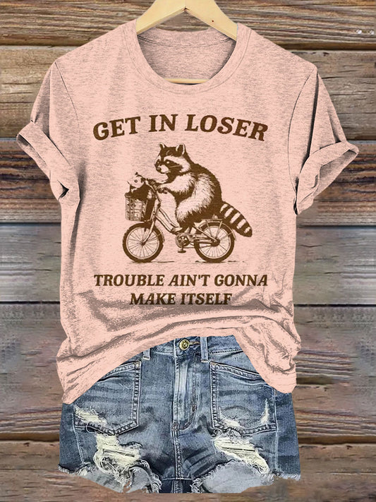 Get's In Loser Trouble Ain't Going To Make Itself Art Print Casaul Short Sleeve T-shirt
