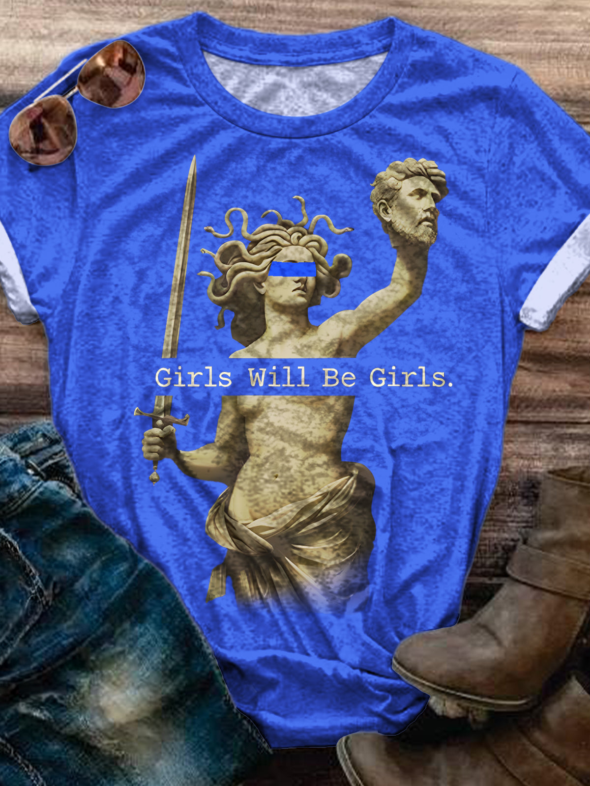 Girls Will Be Girls Funny T-shirt