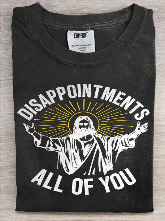 Funny Jesus Disappointments All Of You Art Print Casaul Short Sleeve T-shirt