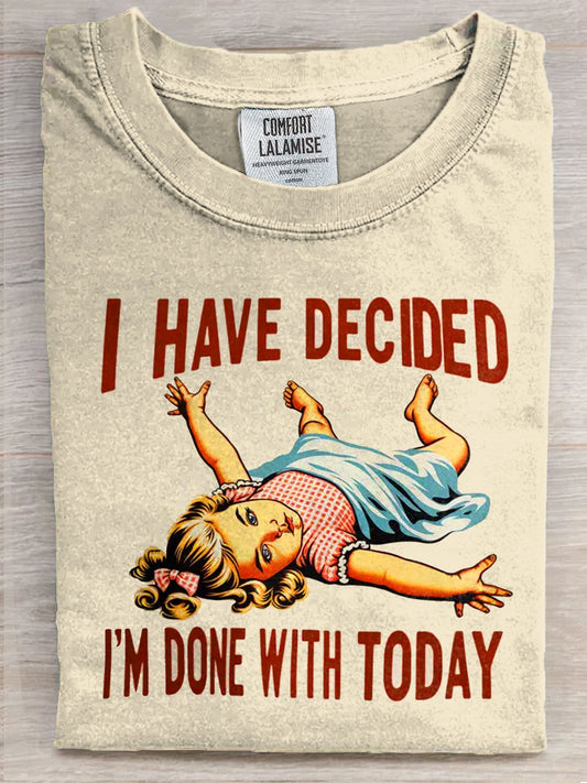 I'm Done With Today Vintage Funny Art Print Casual Short Sleeve T-shirt