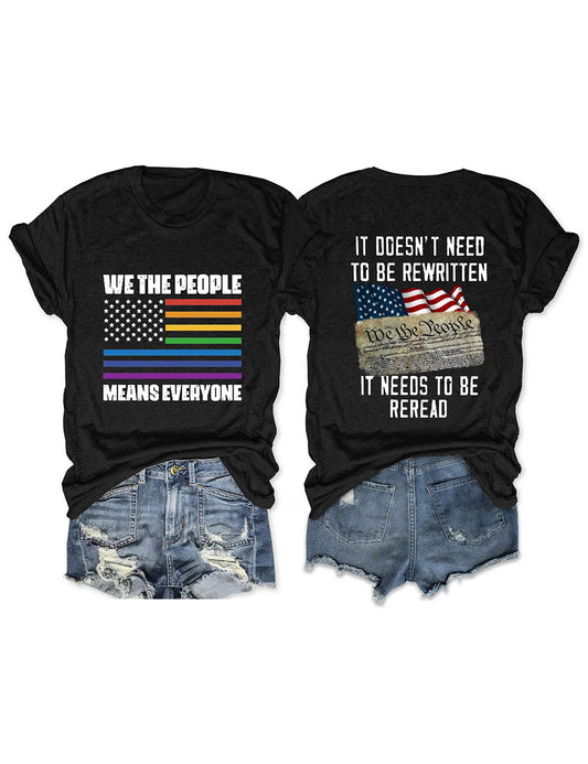 It Doesn't Need To Be Rewritten, It Needs To Be Reread We The People Means Everyone T-Shirt