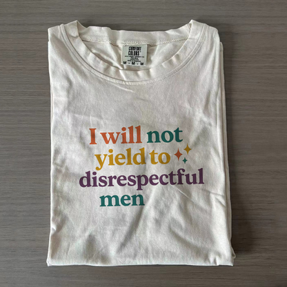 I Will Not Yield to Disrespectful Men AOC Quote Shirt