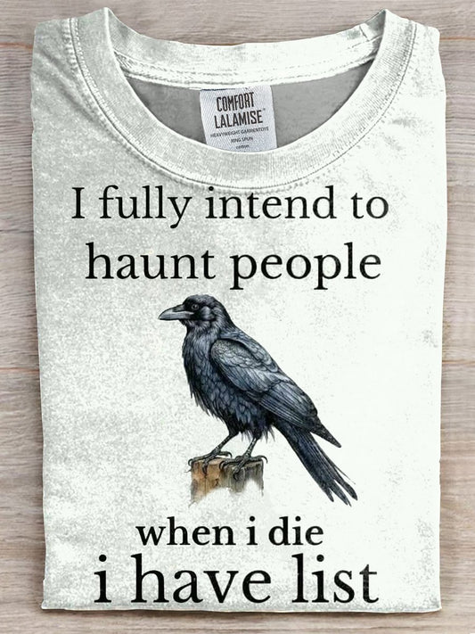 I Fully Intend To Haunt People When I Die I Have List T-shirt