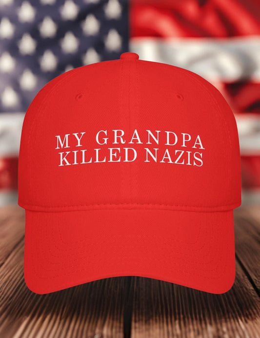 My Grandpa killed Nazis Hat