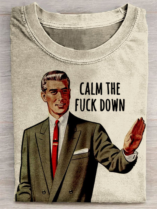 Calm The Fuck Down T-shirt
