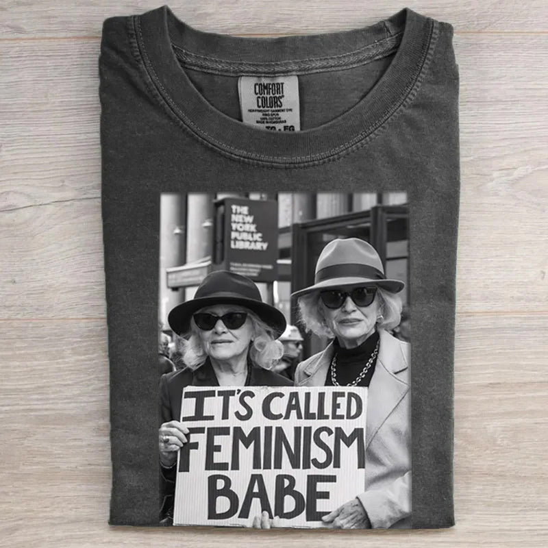 IT'S CALLED FEMINISM BABE Retro T-shirt