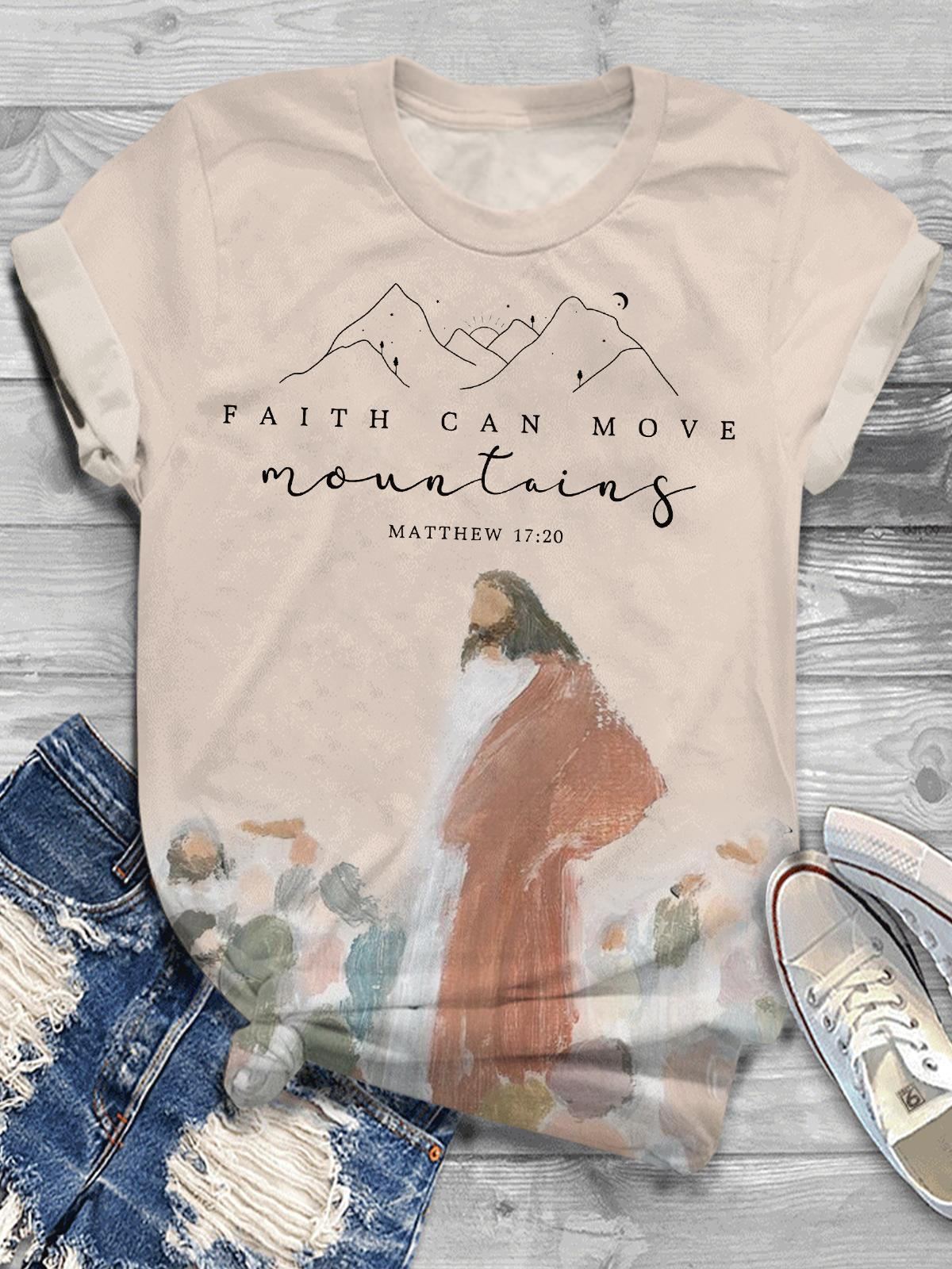 Faith Can Move Mountains Jesus T-shirt