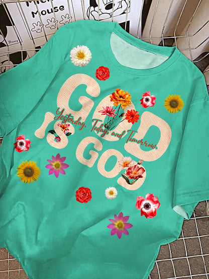 God Is God Flowers Faith Printed Crew Neck T-shirt