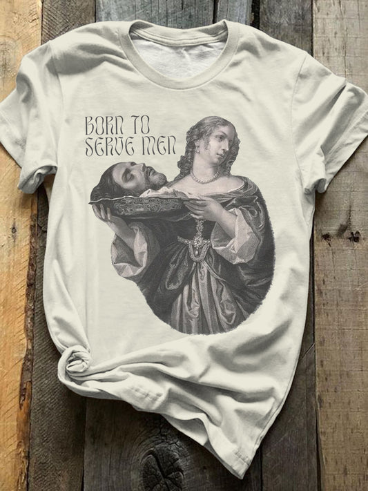 Born to Serve Men Renaissance Art John the Baptist Angry T-shirt