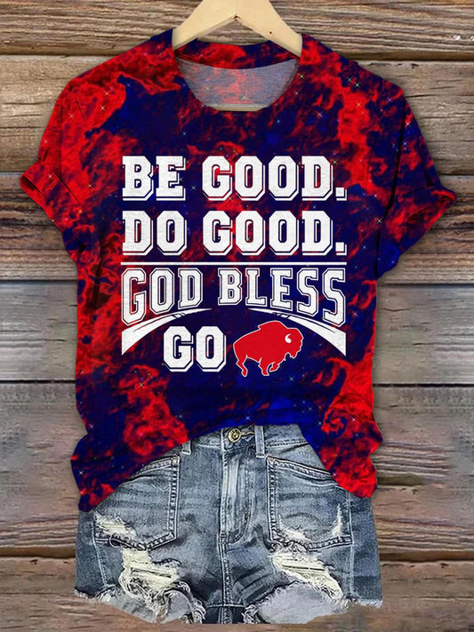 Be Good DO Good God Bless Go Bills Graphic T-shirt