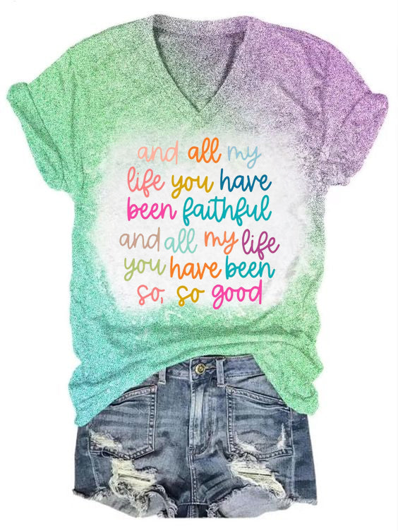 And All My Life You Have Been Faithful T-Shirt