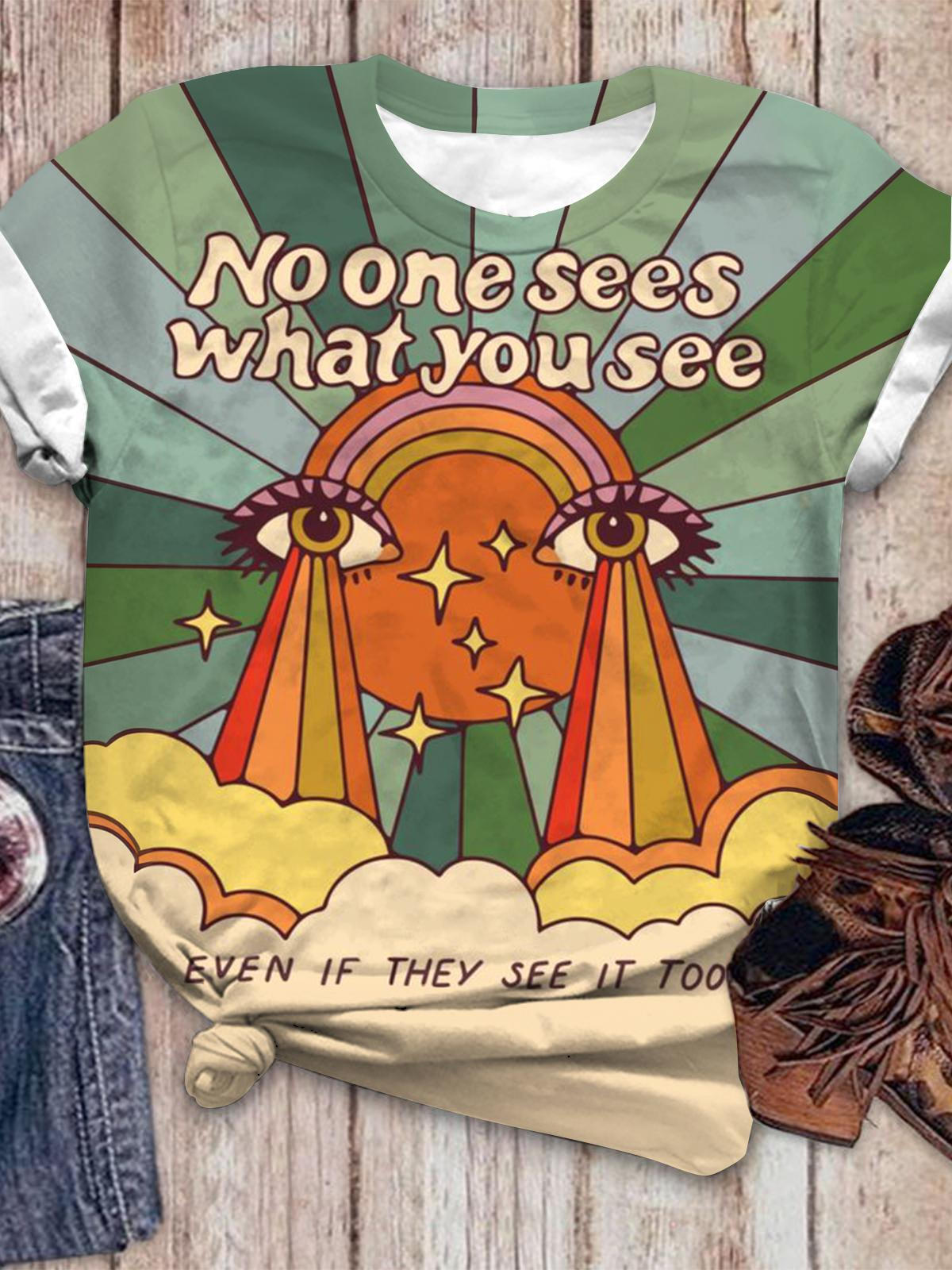 No One Sees What You See Crew Neck T-shirt